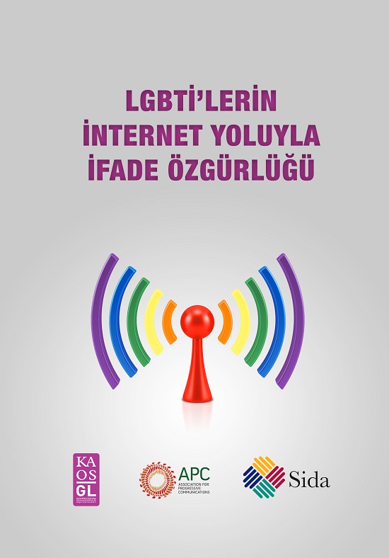 LGBTİ&rsquo;lerin İnternet Yoluyla İfade Özgürlüğü&rsquo; raporu yayınlandı Kaos GL - LGBTİ+ Haber Portalı
