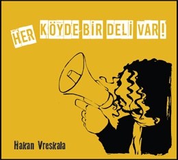Bizim Köyün Delisi Kaos GL - LGBTİ+ Haber Portalı