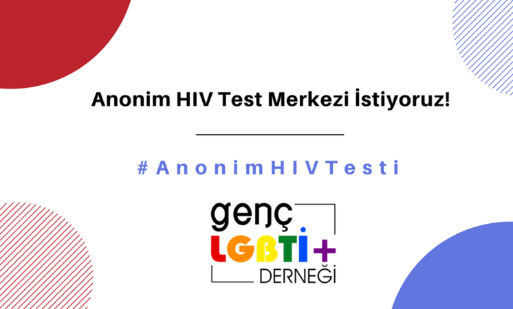 Genç LGBTİ+ Derneği: Anonim HIV test merkezi istiyoruz! Kaos GL - LGBTİ+ Haber Portalı
