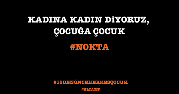 Kadına kadın diyoruz: #18denÖnceHerkesÇocuk Kaos GL - LGBTİ+ Haber Portalı