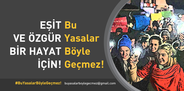 Kadınlar ve LGBTİ&rsquo;ler &lsquo;bu yasaları&rsquo; geçirmeyecek! Kaos GL - LGBTİ+ Haber Portalı