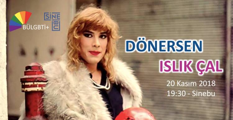 BÜLGBTİ+’dan “Dönersen Islık Çal” gösterimi Kaos GL - LGBTİ+ Haber Portalı