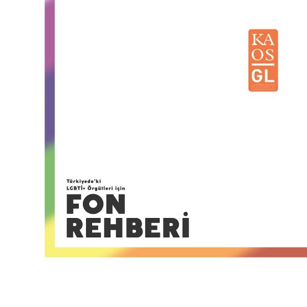Türkiye&rsquo;deki LGBTİ+ Örgütleri İçin Fon Rehberi yayınlandı Kaos GL - LGBTİ+ Haber Portalı