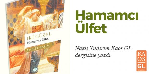 Hamamcı Ülfet Kaos GL - LGBTİ+ Haber Portalı