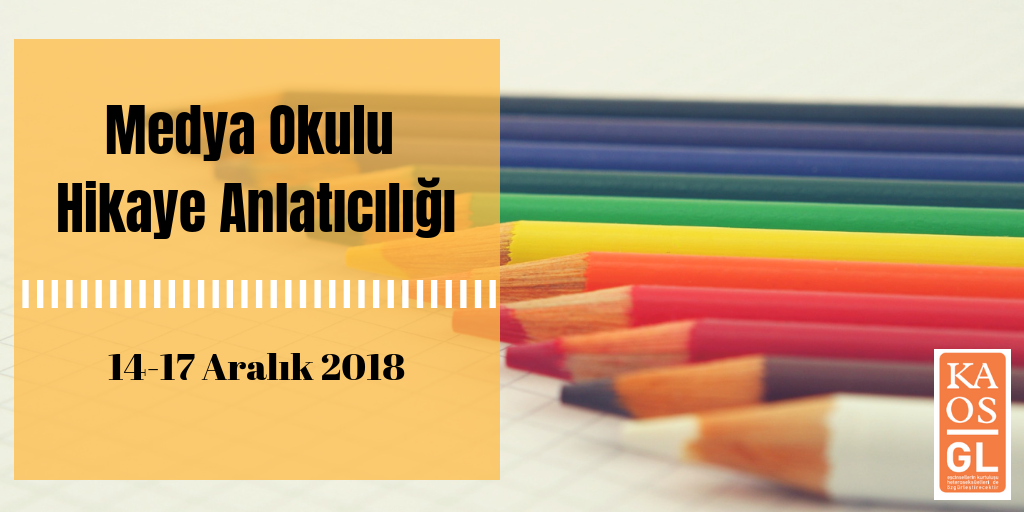 Medya Okulu: Hikaye anlatıcılığı! Kaos GL - LGBTİ+ Haber Portalı