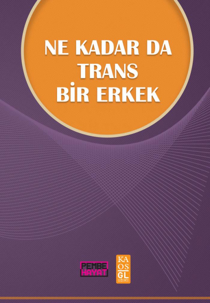 ‘Ne Kadar da Trans Bir Erkek’ kitabı çıktı! Kaos GL - LGBTİ+ Haber Portalı