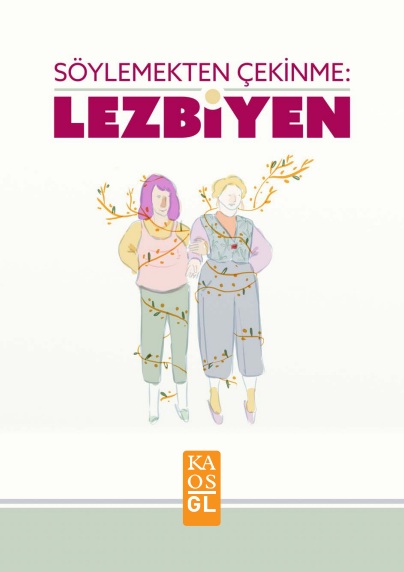 “Söylemekten Çekinme: Lezbiyen” çıktı! | Kaos GL - LGBTİ+ Haber Portalı