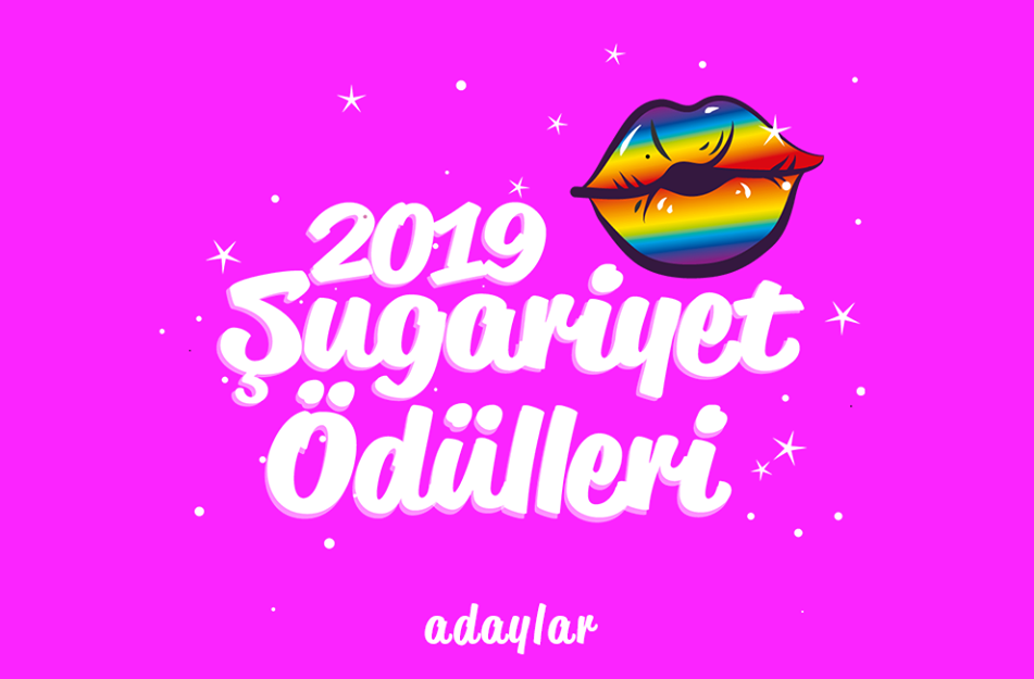 Şugariyet Ödülleri adayları belli oldu Kaos GL - LGBTİ+ Haber Portalı