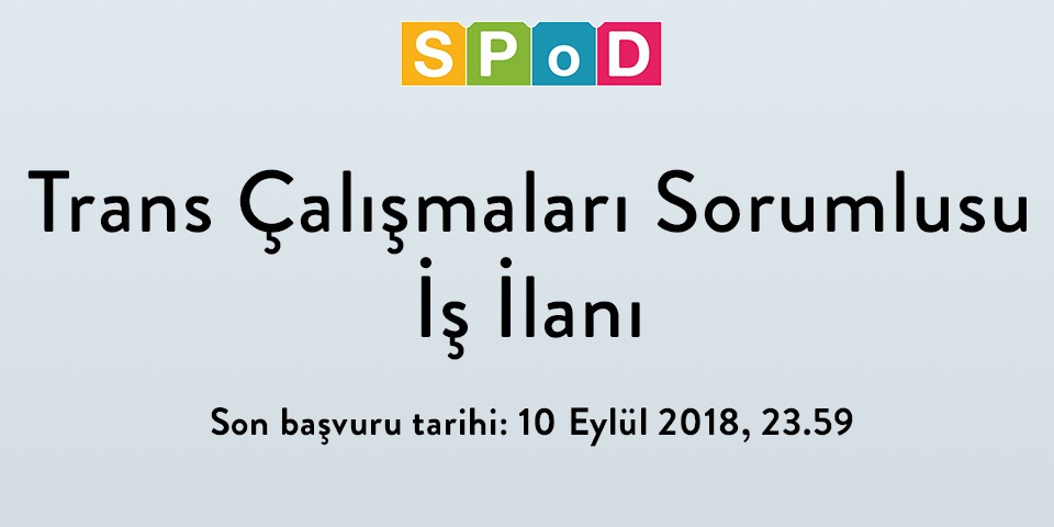 SPoD’dan trans çalışmaları sorumlusu ilanı Kaos GL - LGBTİ+ Haber Portalı