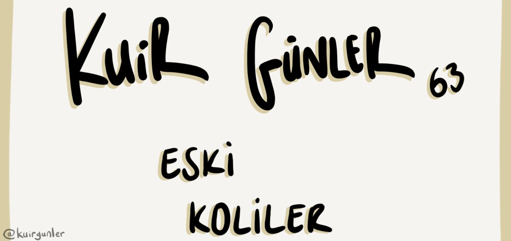 Kuir Günler: Eski koliler | Kaos GL - LGBTİ+ Haber Portalı Gökkuşağı Forumu Köşe Yazısı