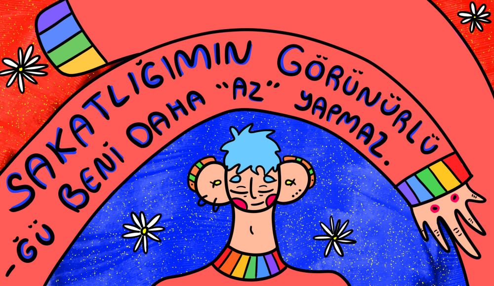 Sakatlığımın görünürlüğü beni daha “az” yapmaz | Kaos GL - LGBTİ+ Haber Portalı Gökkuşağı Forumu Köşe Yazısı